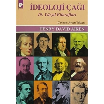 Ideoloji Çağı 19. Yüzyıl Filozofları Henry David Aiken