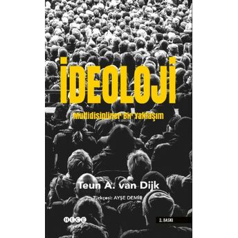 Ideoloji;Multidisipliner Bir Yaklaşım Teun A. Van Dijk