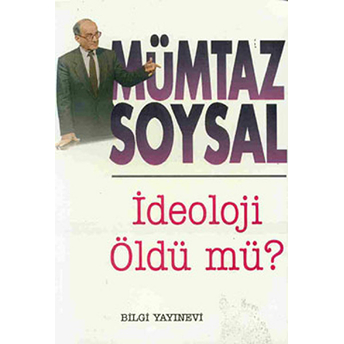 Ideoloji Öldü Mü? Mümtaz Soysal