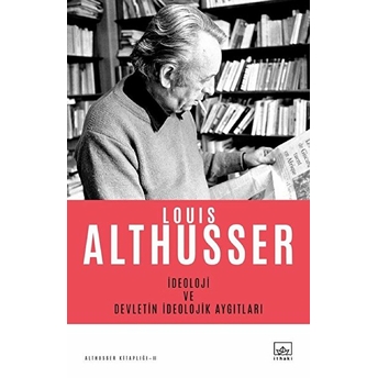 Ideoloji Ve Devletin Ideolojik Aygıtları Louis Althusser