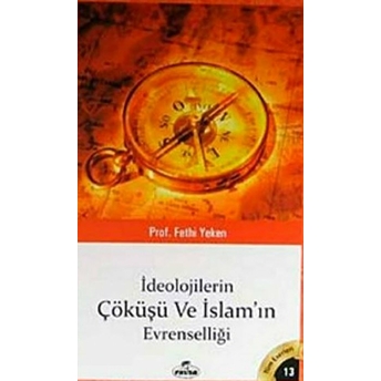 Ideolojilerin Çöküşü Ve Islamın Evrenselliği Fethi Yeken