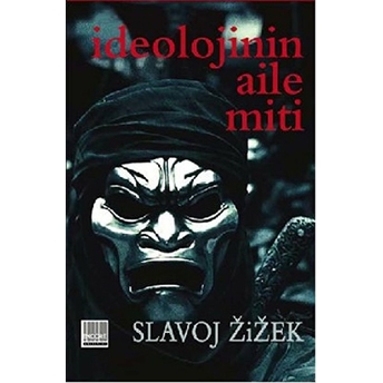 Ideolojinin Aile Miti Slavoj Zizek