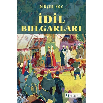 Idil Bulgarları Dinçer Koç