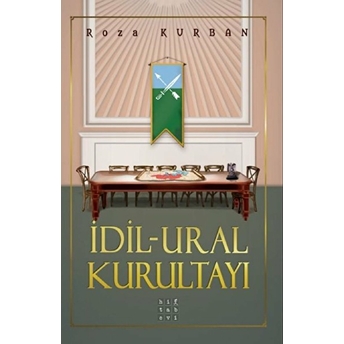 Idil - Ural Kurultayı Roza Kurban