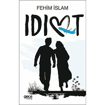 Idiot - Fehim Islam