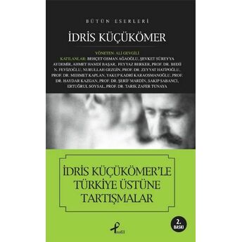 Idris Küçükömer’le Türkiye Üstüne Tartışmalar Idris Küçükömer