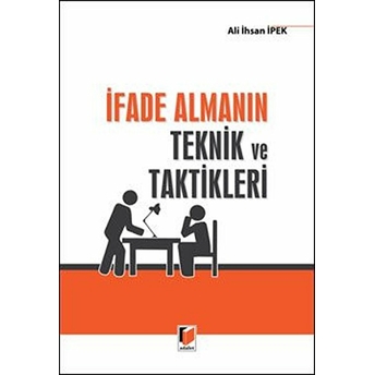 Ifade Almanın Teknik Ve Taktikleri Ali Ihsan Ipek