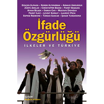 Ifade Özgürlüğü Ilkeler Ve Türkiye Arnaud Amouroux