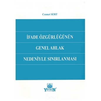 Ifade Özgürlüğünün Genel Ahlak Nedeniyle Sınırlanması Cennet Sert