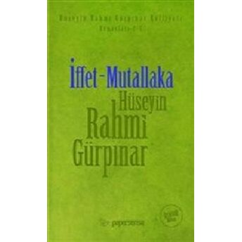 Iffet - Mutallaka (Deri Kapaklı Orijinal Metin) Hüseyin Rahmi Gürpınar