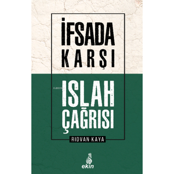 Ifsada Karşı Islah Çağrısı - Rıdvan Kaya