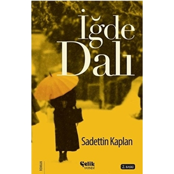 Iğde Dalı Sadettin Kaplan