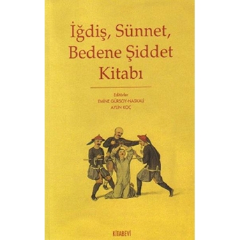 Iğdiş, Sünnet, Bedene Şiddet Kitabı Kolektif