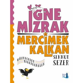 Iğne Mızrak Mercimek Kalkan Sennur Sezer