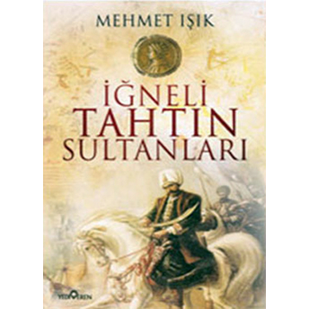 Iğneli Tahtın Sultanları Mehmet Işık