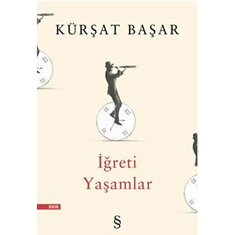 Iğreti Yaşamlar Kürşat Başar