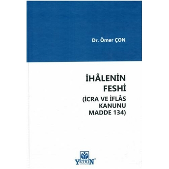 Ihalenin Feshi (Icra Ve Iflas Kanunu Madde 134) Ömer Çon