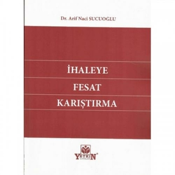 Ihaleye Fesat Karıştırma Arif Naci Sucuoğlu