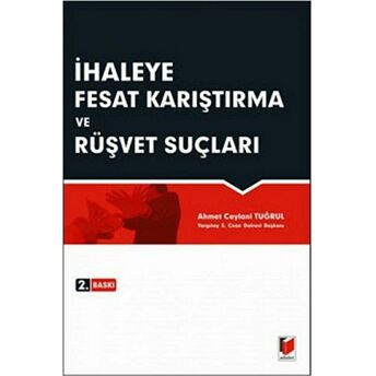 Ihaleye Fesat Karıştırma Ve Rüşvet Suçları Ciltli Ahmet Ceylani Tuğrul