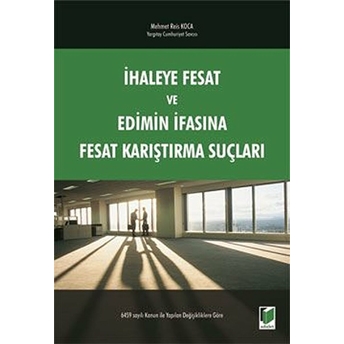 Ihaleye Fesat Ve Edimin Ifasına Fesat Karıştırma Suçları