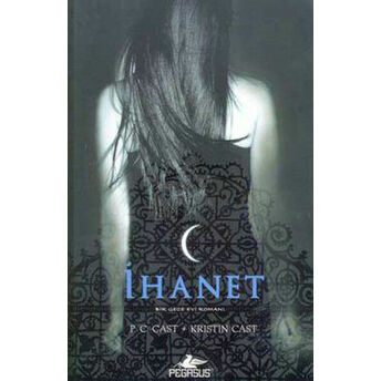 Ihanet Bir Gece Evi Romanı P. C. Cast