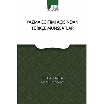 Ihlamur Kitap Yazma Eğitimi Açısından Türkçe Münşeatlar - Emine Özlek