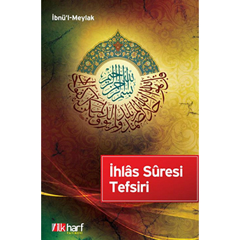 Ihlas Suresi Tefsiri Ibnü'l-Meylak