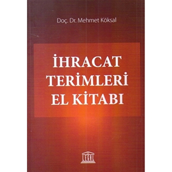 Ihracat Terimleri El Kitabı Mehmet Köksal