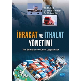 Ihracat Ve Ithalat Yönetimi Yeni Stratejiler Ve Güncel Uygulamalar-Meltem Onay