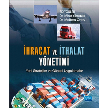 Ihracat Ve Ithalat Yönetimi Yeni Stratejiler Ve Güncel Uygulamalar-Meltem Onay