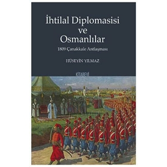 Ihtilal Diplomasisi Ve Osmanlılar Hüseyin Yılmaz