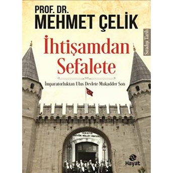 Ihtişamdan Sefalete Mehmet Çelik