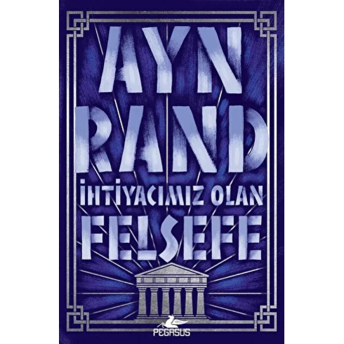 Ihtiyacımız Olan Felsefe - Ayn Rand