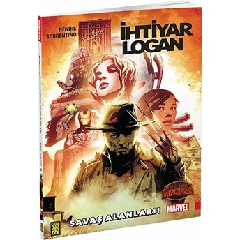 Ihtiyar Logan - Savaş Alanları! Brian Michael Bendis