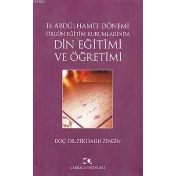 Iı.abdülhamit Dönemi Din Eğitimi Zeki Salih Zengin