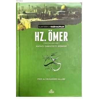 Iı. Halife Hz. Ömer (Ra) Hayatı, Şahsiyeti Ve Dönemi (Ciltli-Şamua); Islam Tarihi Raşid Halifeler Dönemiislam Tarihi Raşid Halifeler Dönemi Ali Muhammed Sallabi