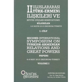 Iı. Uluslararası Türk-Ermeni Ilişkileri Ve Büyük Güçler Sempozyumu (2 Cilt) Ciltli Tolga Başak