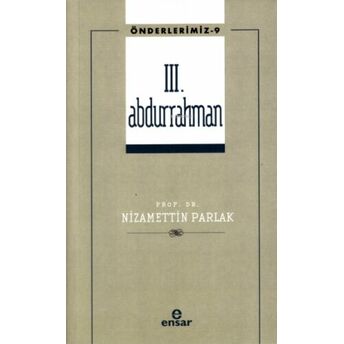 Iıı. Abdurrahman (Önderlerimiz-9) Nizamettin Parlak