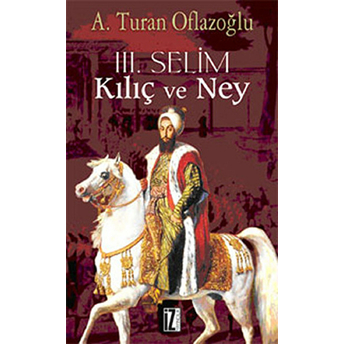 Iıı. Selim Kılıç Ve Ney A. Turan Oflazoğlu