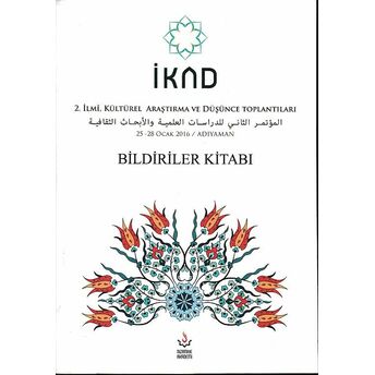 Ikad - 2. Ilmi, Kültürel Araştırma Ve Düşünce Toplantısı - 25-28 Ocak 2016