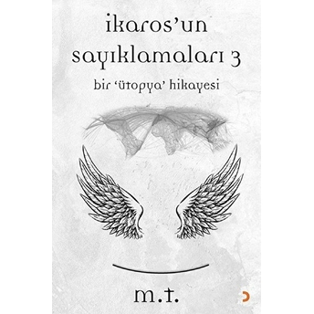 Ikaros’un Sayıklamaları -3 - M.t