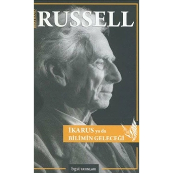 Ikarus Ya Da Bilimin Geleceği Bertrand Russell