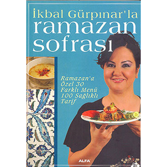 Ikbal Gürpınar'la Ramazan Sofrası Ikbal Gürpınar