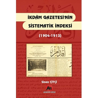 Ikdam Gazetesi'nin Sistematik Endeksi (1904 - 1913)