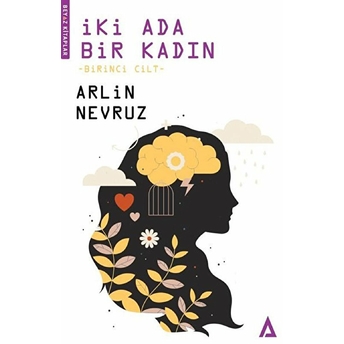 Iki Ada Bir Kadın 1.Cilt - Arlin Nevruz