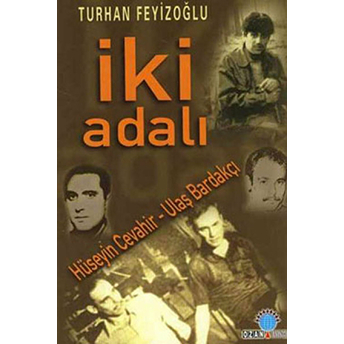 Iki Adalı: Hüseyin Cevahir - Ulaş Bardakçı Turhan Feyizoğlu