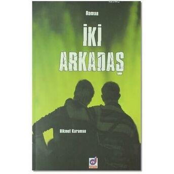 Iki Arkadaş Hikmet Karaman