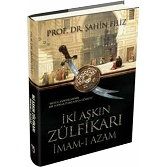 Iki Aşkın Zülfikarı Imam-I Azam Şahin Filiz