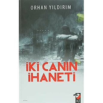 Iki Canın Ihaneti Orhan Yıldırım