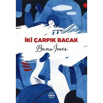 Iki Çarpık Bacak Banu Imer